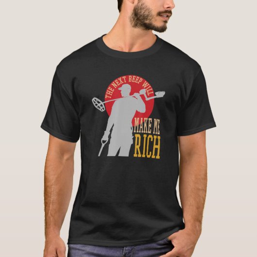 T-shirt Le Bouton Suivant Me Rend Riche, Détectant L'Équip (Devant)