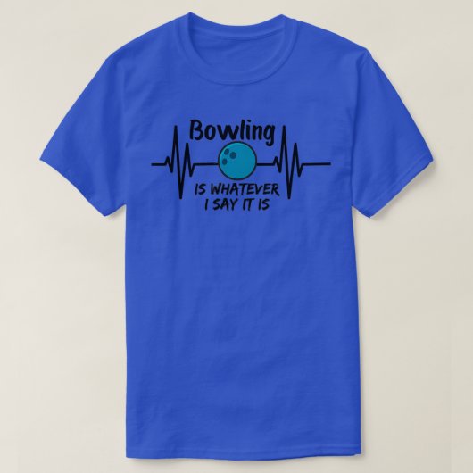 T-shirt Le Bowling, c'est ce que je dis, c'est drôle (Design devant)