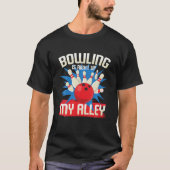 T-shirt Le Bowling Est Juste | Bowler Team Play Fun (Devant)