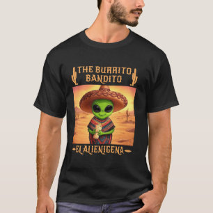 T-shirt Le Burrito Bandito Martiens Aliens El Alienigena G