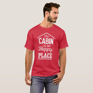 T-shirt Le cabine est mon amusement heureux d'endroit