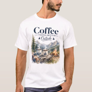 T-shirt Le café a meilleur goût à l'extérieur d'un feu de