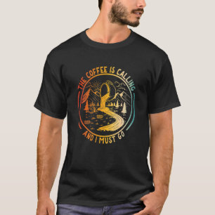 T-shirt Le Café Appelle Et Je Dois Aller Vêtement