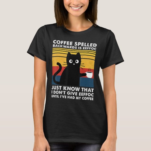 T-shirt Le Café Écrit À L'Arrière Est Eeffoc Chats Boire C (Devant)