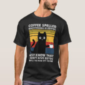 T-shirt Le Café Écrit À L'Arrière Est Eeffoc Funny Chat No (Devant)