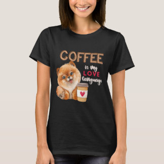 T-shirt Le Café Est Ma Langue D'Amour Poméranien Chiot Val