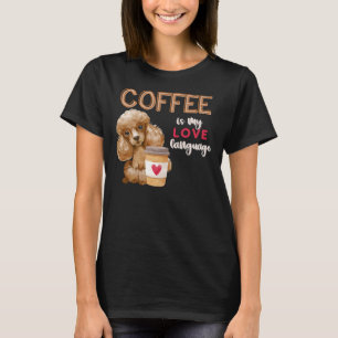 T-shirt Le café est ma langue d'amour Poodle Chiot Valenti