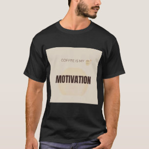T-shirt Le café est ma motivation matinale Citation drôle 