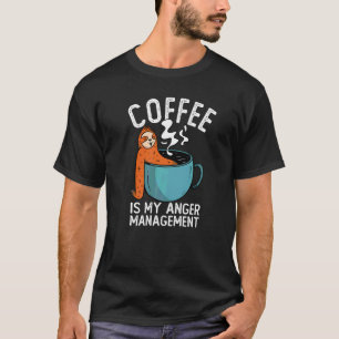 T-shirt Le Café Est Mon Angermanagement Fatigué Sloth Cup 