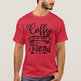 T-shirt Le café est mon meilleur ami drôle