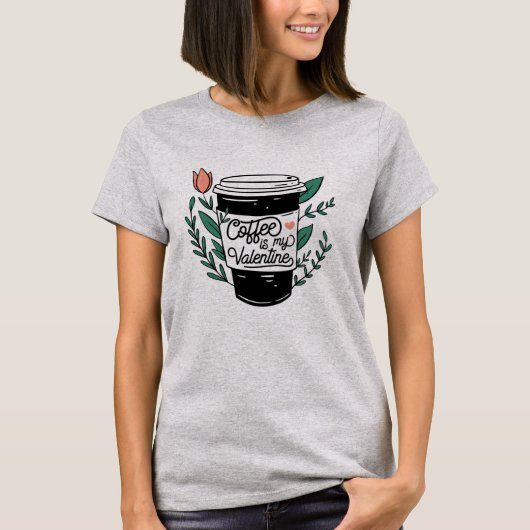 T-shirt « Le café est mon Valentin » (Devant)