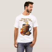 T-shirt Le café fait avancer les choses (Devant entier)