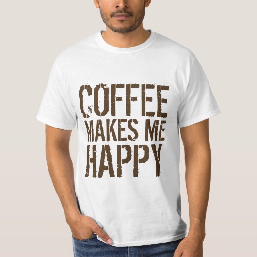 T-shirt Le café me rend heureux (Devant)