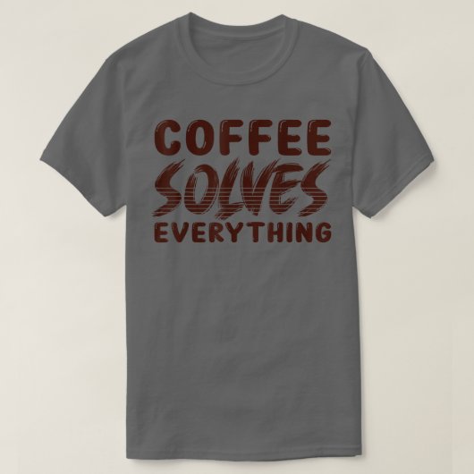T-shirt Le café résoud tout (Design devant)