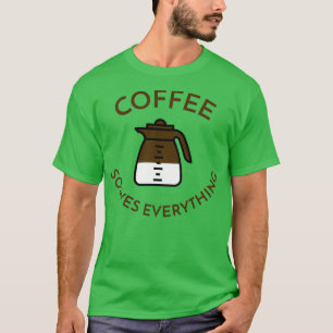 T-shirt Le café résout tout 3