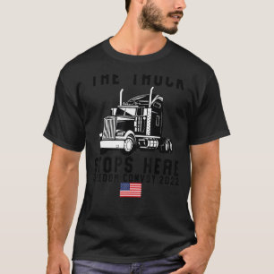 T-shirt Le Camion Stops Ici Freedom Convoy 2022 Support T