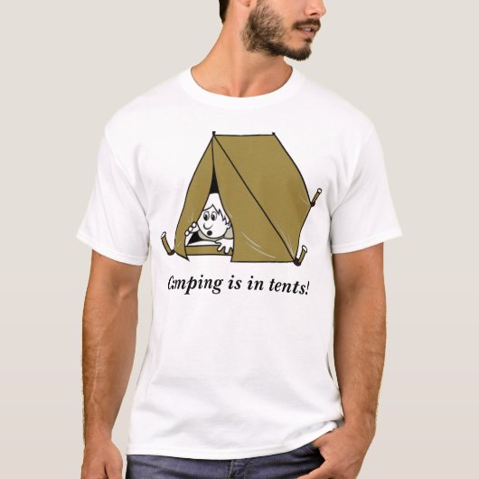 T-shirt Le camping est dans des tentes ! (Devant)