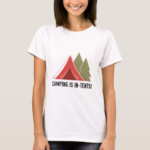 T-shirt Le Camping Est Dans Les Tentes !