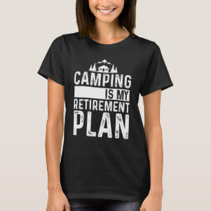 T-shirt Le Camping Est Mon Plan De Retraite Camionneur Qui