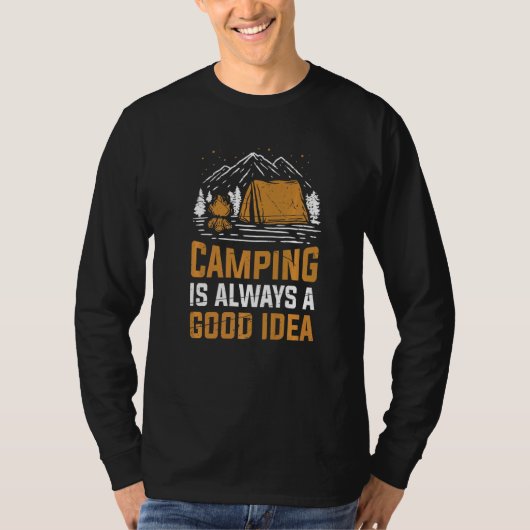 T-shirt Le Camping Est Toujours Une Bonne Idée (Devant)