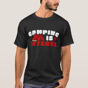 T-shirt Le camping peut être intense mais il est égaleme