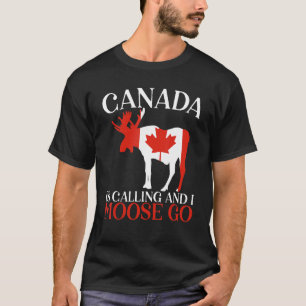 T-shirt Le Canada Appelle Et Je Moose Aller Faune Animal U