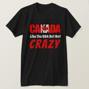 T-shirt Le Canada drôle n'est pas fou