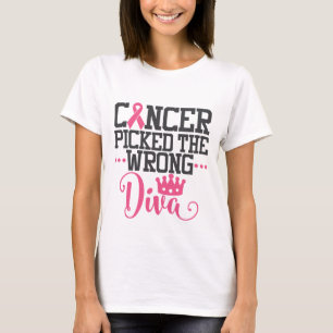 T-shirt Le Cancer A Choisi Le Mauvais Diva Citation de se