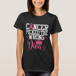 T-shirt Le Cancer A Choisi Le Mauvais Diva  Devis motivant