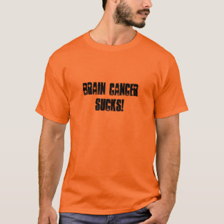 T-shirt Le cancer du cerveau suce !