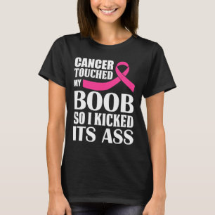 T-shirt Le Cancer Du Sein Touche Mon Sein Alors J'Ai Comme