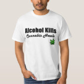 T-shirt Le cannabis de mises à mort d'alcool guérit le (Devant)