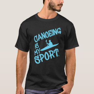 T-shirt Le Canoë Est Mon Sport Kayak Canoë Paddle Yakker
