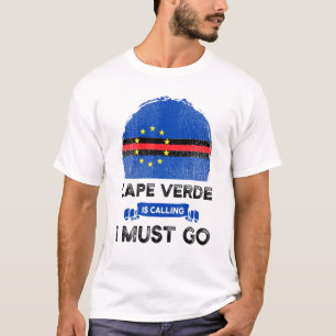 T-shirt Le Cap Vert Appelle "Je Dois Aller Drapeau Du Cap