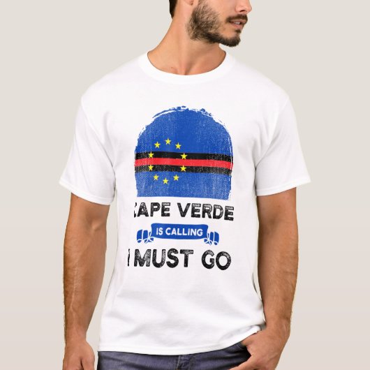 T-shirt Le Cap Vert Appelle "Je Dois Aller Drapeau Du Cap  (Devant)