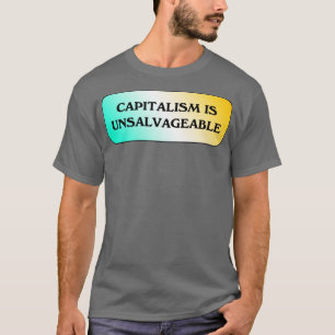 T-shirt Le capitalisme est insupportable