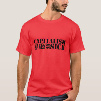 T-shirt Le capitalisme me rend malade
