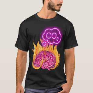 T-shirt Le cerveau brûlé ne pense qu'au CO2