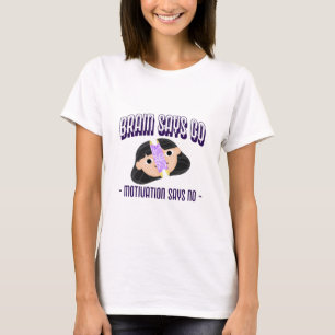 T-shirt Le Cerveau Dit Aller Motivation Dit Non