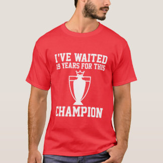 T-shirt Le Champion des Gunners J'ai attendu 19 ans pour ç