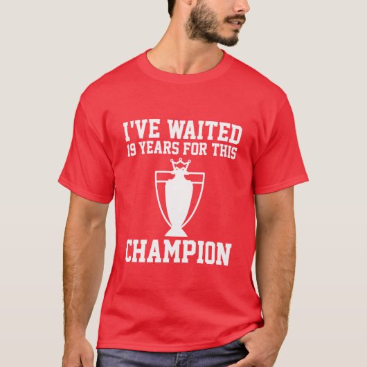 T-shirt Le Champion des Gunners J'ai attendu 19 ans pour ç (Devant)