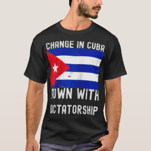 T-shirt Le changement à Cuba avec la dictature Le soutien 