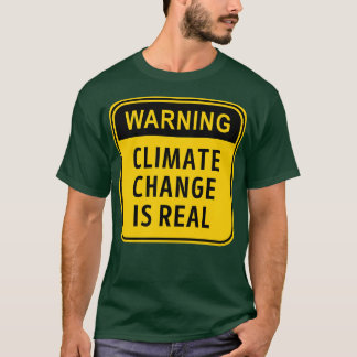 T-shirt Le changement climatique est une véritable concept