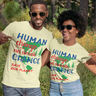 T-shirt Le changement humain et non le changement climatiq