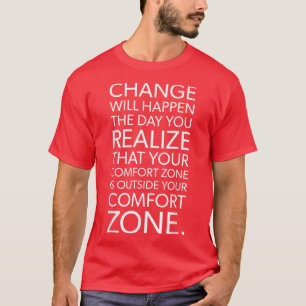 T-shirt Le changement se produit en dehors de votre zone d