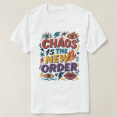 T-shirt "Le chaos, c'est le nouvel ordre" - Déclaration gr (Design devant)
