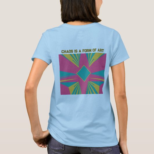 T-shirt Le chaos est une forme d'art (Dos)
