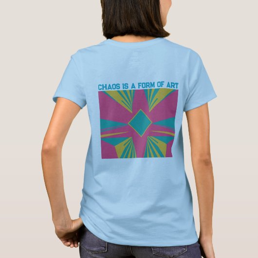T-shirt Le chaos est une forme d'art (Dos)