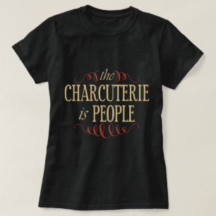 T-shirt Le Charcuterie est les gens