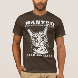 T-shirt Le chat de Schrodinger a voulu des morts ou vivant